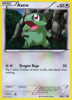 Axew BW10 — BW Black Star Promos